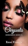 Chrysalis by Rose Francis
