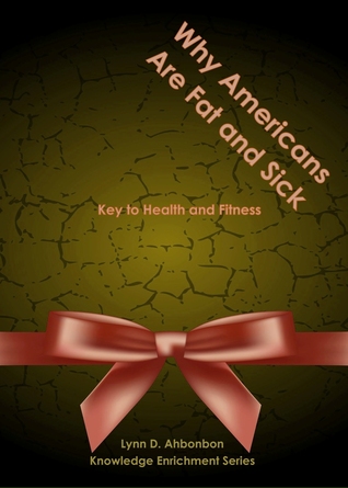Why Americans Are Fat and Sick