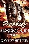 Prophecy by Madelynne Ellis