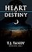 Heart of Destiny (Destiny S...