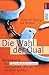 Die Wahl der Qual: Handbuch...