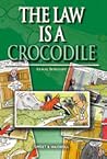 The Law is a Crocodile