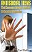 Antisocial Teens - The Common Issues Behind Antisocial Behavior (The Teen Years Book 2)