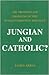 Jungian and Catholic? The Promises and Problems of the Jungian–Christian Dialogue