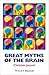 Great Myths of the Brain (Great Myths of Psychology)