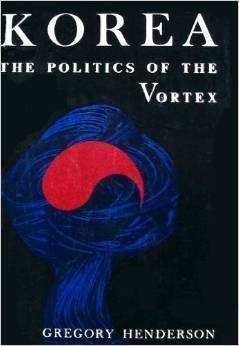 Korea: The Politics of the Vortex (Hardcover)