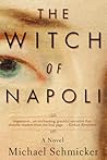 The Witch of Napoli by Michael Schmicker