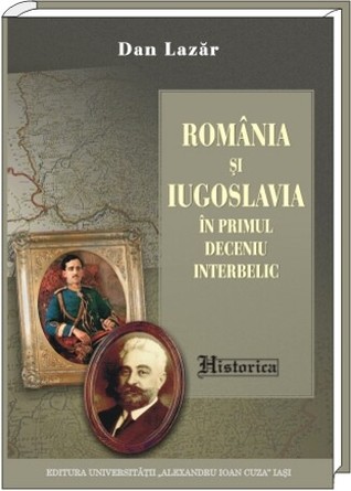 România şi Iugoslavia în primul deceniu interbelic: relaţii politico-diplomatice (1919-1929)