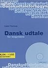 Dansk udtale for begyndere by Lisbet Thorborg
