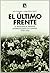 El último frente. La resist...