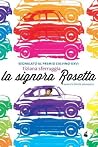 La signora Rosetta ovvero la felicità provvisoria La signora Rosetta ovvero la felicità provvisoria