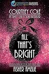 All That's Bright by Courtney Cole
