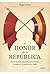 El honor de la República. Entre el acoso fascista, la hostilidad británica y la política de Stalin