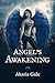 Angel's Awakening (Awakenin...