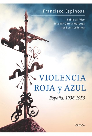 Violencia roja y azul. España, 1936-1950 (Hardcover)