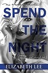 Spend the Night by Elizabeth   Lee