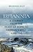 Britannia: A Journey From the Heart of Rome to Hadrian's Wall, C. AD 130