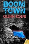 Boom Town by Glenn Rolfe