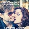 Something Unexpected, Something Extraordinary