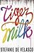 Tiger Milk