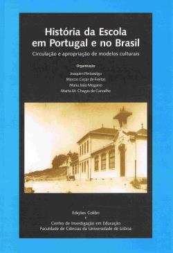 História da Escola em Portugal e no Brasil: circulação e apropriação de modelos culturais