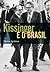Kissinger e o Brasil (Portuguese Edition)