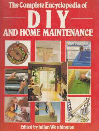 The Complete Encyclopedia of DIY and Home Maintenance (Paperback)