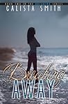 Breaking Away by Calista Smith
