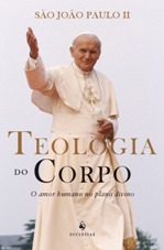 Teologia do Corpo - O amor humano no plano divino