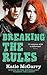 Breaking the Rules by Katie McGarry