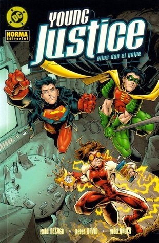Young Justice: Ellos dan el golpe (Young Justice, #1)