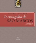 O Evangelho de São Marcos - Cardernos de Estudo Bíblico