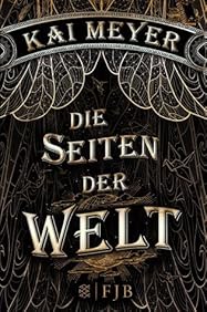 Die Seiten der Welt (Die Seiten der Welt, #1) by Kai Meyer | Goodreads
