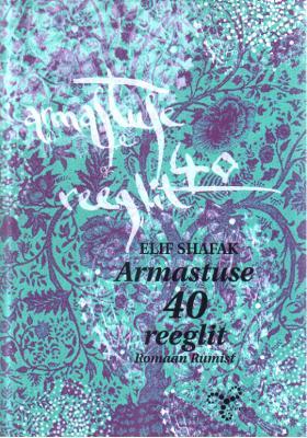 Armastuse 40 reeglit. Romaan Rumist