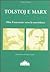 Tolstoj e Marx: Oltre il ma...
