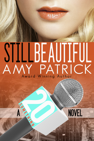 Channel 23: Still Beautiful (Channel 20 Something, #4)