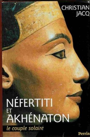 Néfertiti et Akhénaton: Le Couple Solaire (Paperback)
