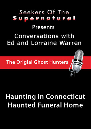 Haunted Funeral Home: Ed and Lorraine Warren: Haunted Funeral Home (Conversations with the Ed and (Kindle Edition)