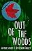 Out of The Woods by Kevin  Farley