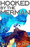 Hooked by the Merman by Tallia Ravejoy