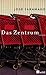 Das Zentrum by José Saramago