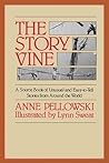 Story Vine, The by Anne Pellowski Story Vine, The by Anne Pellowski