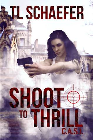 Shoot to Thrill (CASI, #2)