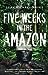 Five Weeks in the Amazon