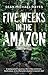 Five Weeks in the Amazon
