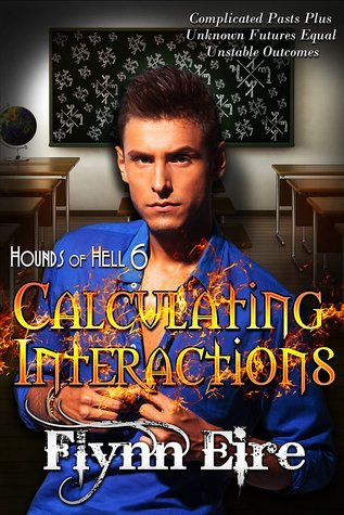 Calculating Interactions (Hounds of Hell, #6)