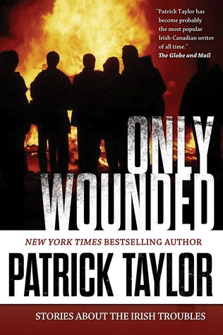 Only Wounded: Stories of the Irish Troubles (Hardcover)