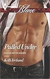 Pulled Under (Pleasure Before Business, #3) Pulled Under (Pleasure Before Business, #3)