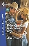 From City Girl to Rancher's Wife by Ami Weaver