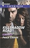 Killshadow Road by Paula Graves